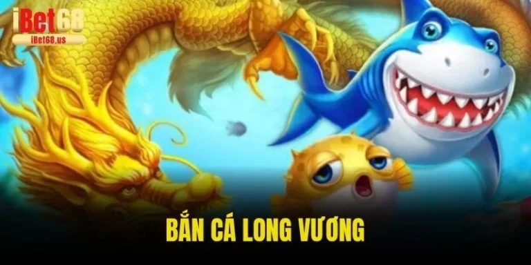 bắn cá long vương