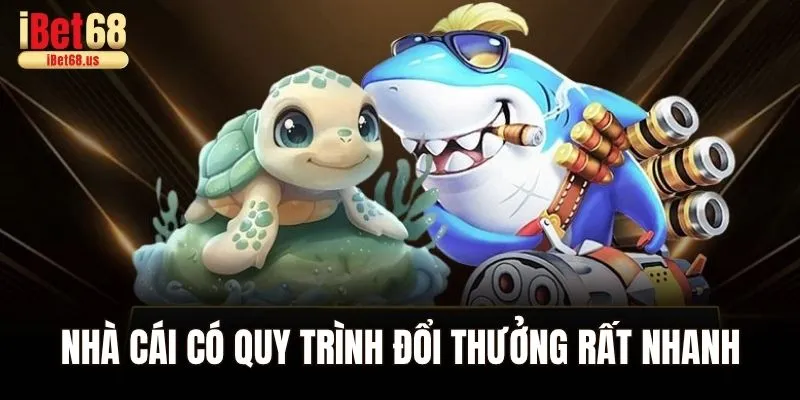 Nhà cái có quy trình đổi thưởng rất nhanh cho hội viên