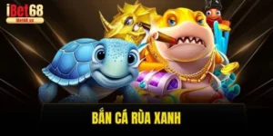 bắn cá rùa xanh