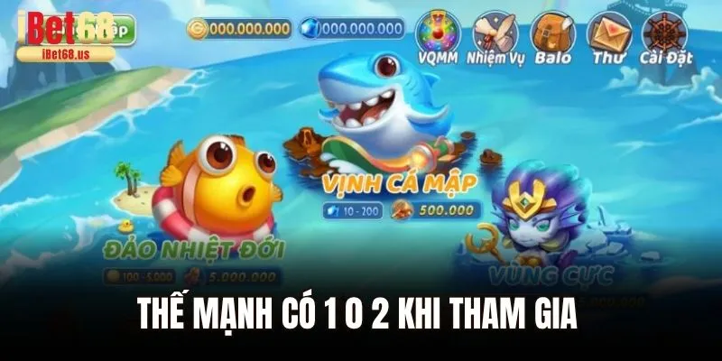 Thế mạnh có 1 0 2 khi tham gia vào Bắn cá tiểu tiên cá