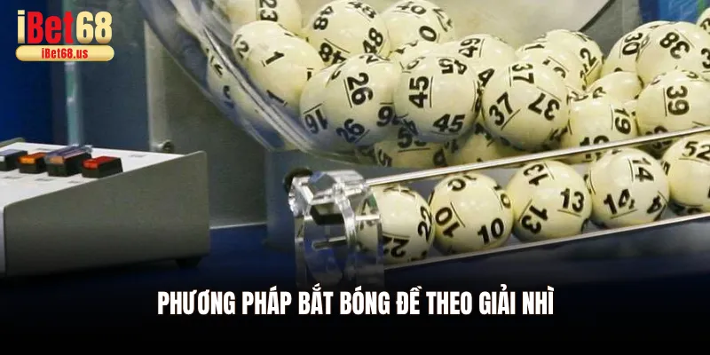 Phương pháp bắt bóng đề theo giải nhì