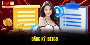 Đăng ký Ibet68