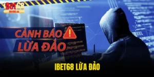 Ibet68 lừa đảo