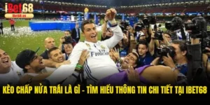 Kèo chấp nửa trái là gì