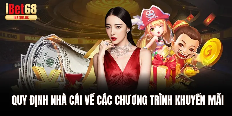 Quy định nhà cái về các chương trình khuyến mãi tại casino Ibet68