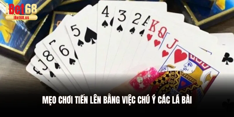 Mẹo chơi Tiến lên bằng việc chú ý các lá bài