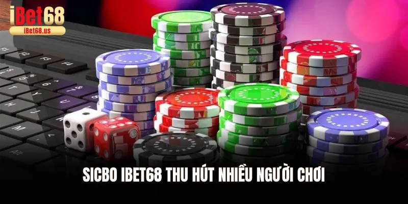Sicbo Ibet68 - Trò Chơi Đỉnh Cao Thu Hút Cược Thủ Trải Nghiệm 1 Sicbo Ibet68 thu hút nhiều người chơi